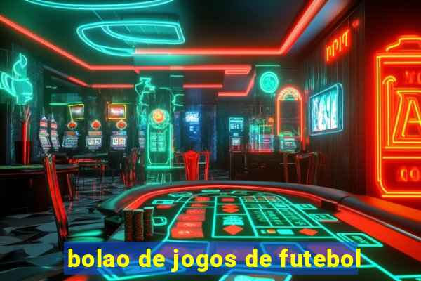 bolao de jogos de futebol